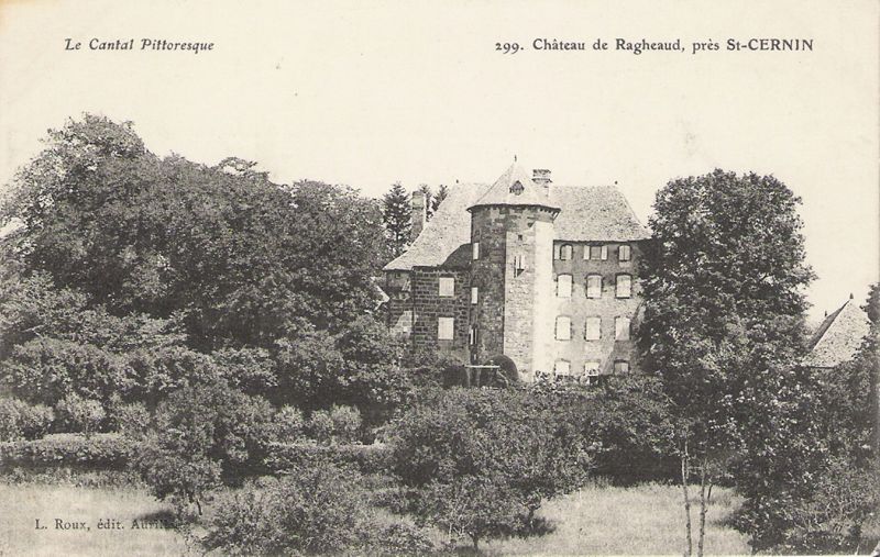 Ragheaud (Saint-Cernin) : château (XVe-XVIIIe siècles). - Carte postale ancienne