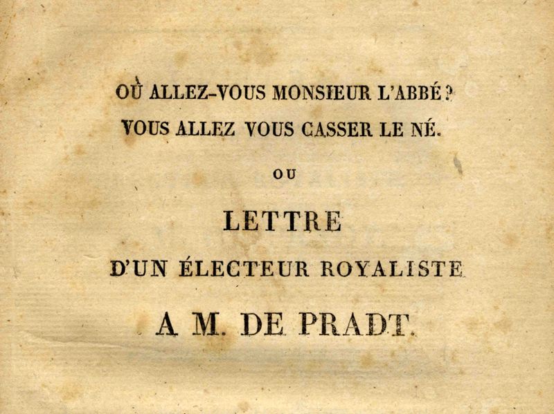 « Où allez-vous M. l’abbé ? Vous allez vous casser le né. »