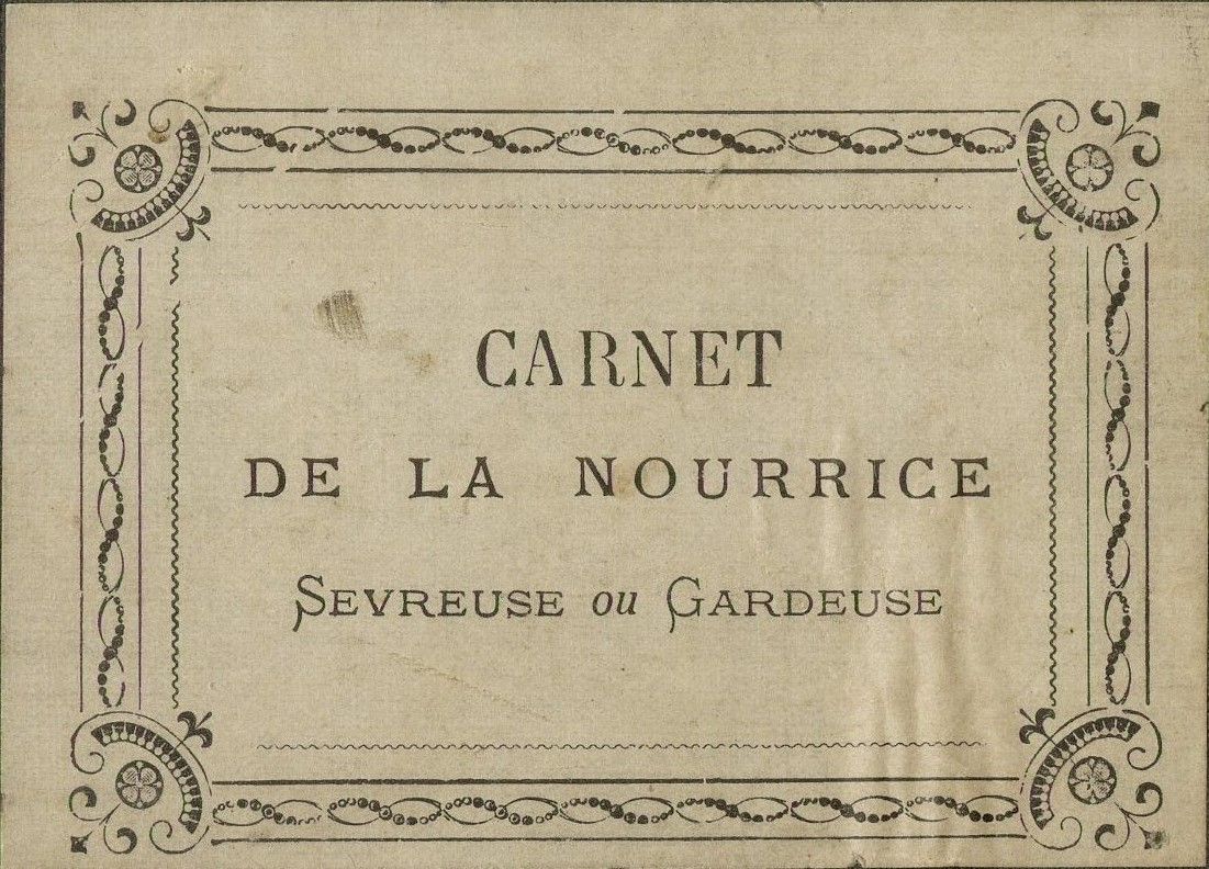 Le carnet de nourrice,  témoin des progrès de la protection infantile (1900)